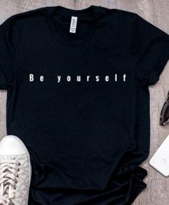 Be Yourself T-Shirt EM01