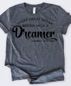 Black History Month Every Great Dream Begins T-Shirt DAN