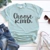 Choose Kind T-Shirt EM01