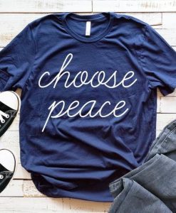 Choose Peace T-Shirt EM01