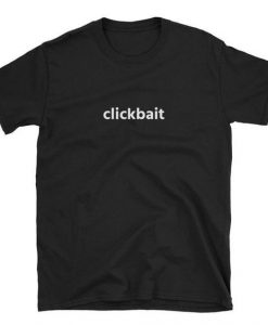 ClickBait T-Shirt DAN