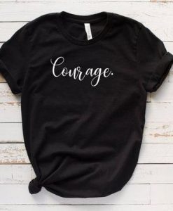 Courage T-Shirt DAN