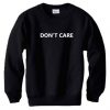 Don't Care Sweatshirt DV01