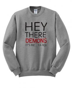 Hey There Demons Sweatshirt DV01