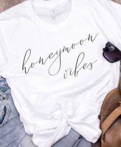 Honeymoon Vibes T-Shirt EM01