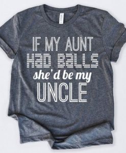 If My Aunt T-Shirt DAN
