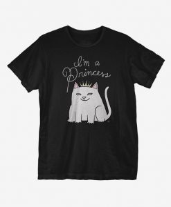 I'm A Princess T-Shirt EM01