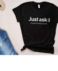 Just Ask T-Shirt EM01