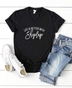 Life is Better With Shiplap T-Shirt EM01