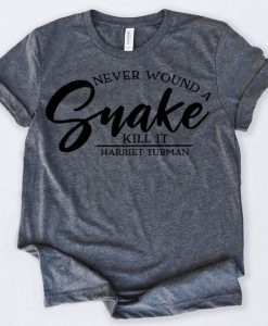 Never wound a SNAKE T-Shirt DAN