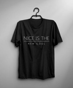 Nice is the new COOL T-Shirt DAN