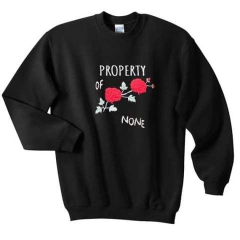 Property Of None Sweatshirt DV01