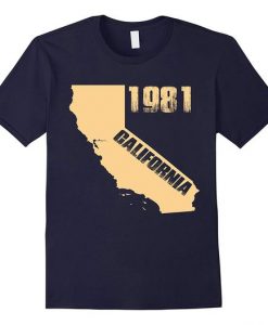 Proud Born in California 1981 T-Shirt DAN