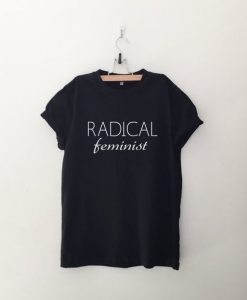 Radical feminist shirt DAN