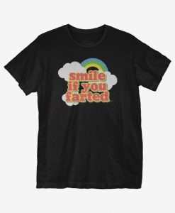 Smile If You Farted T-Shirt EC01