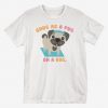Snug As A Pug T-Shirt EM01