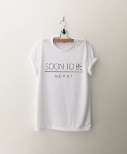 Soon to be mommy T-Shirt DAN