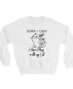 Sorry I Can't I have Plans Cat Light Sweatshirt DV01