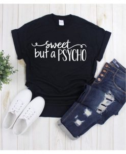 Sweet but Psycho T-Shirt EM01