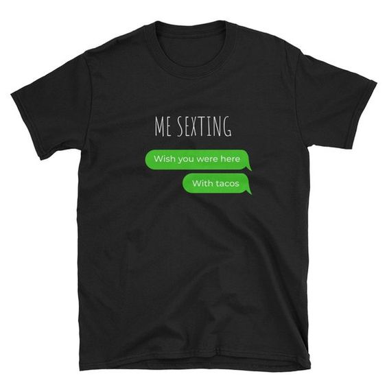 Taco Sexting T-shirt DAN