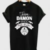 Team Damon Since Hello Brother T-Shirt EM01