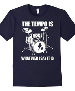 Tempo Whatever Drummer T-Shirt DV01