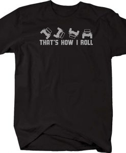 Thats How I Roll Jeep T-Shirt DAN