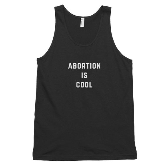 This Abortion Is Cool unisex Tank Top DV01