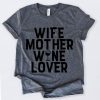 Wife Mother Wine Lover T-Shirt DAN