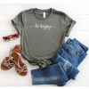 Be Happy T-Shirt EM01