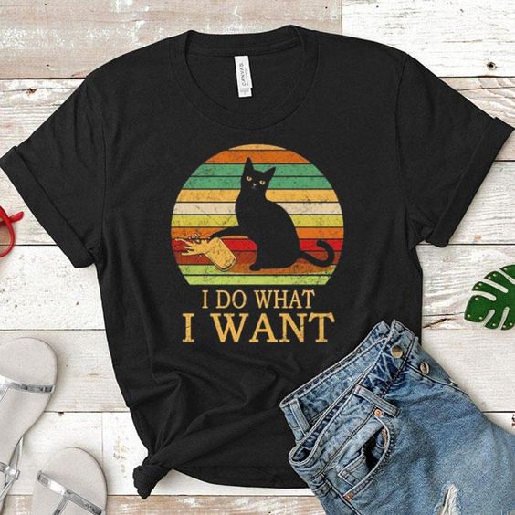 Black Cat i do what i want shirt FD