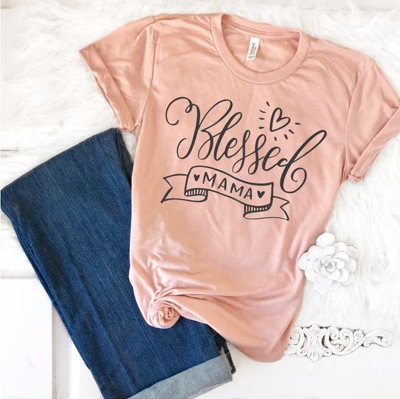 Blessed Mama TShirt FD