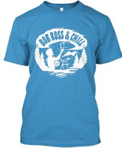 Bob Ross And Chill T Shirt SR28