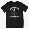 Buffering is Suffering T-Shirt DAN