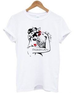 Chicken Lady T-Shirt EM29