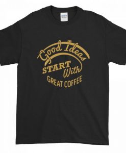 Coffee slogan t-shirt DAN
