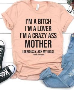 Crazy Ass Mother T-Shirt VL