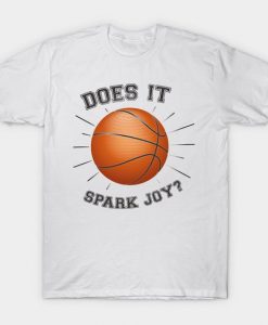 DOES BASKETBALL SPARK JOY T-Shirt AZ01