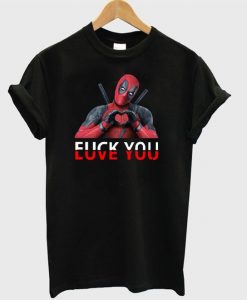 Deadpool Fuck You Tshirt EL01