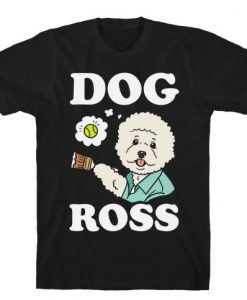 Dog Bob Ross T shirt SR28