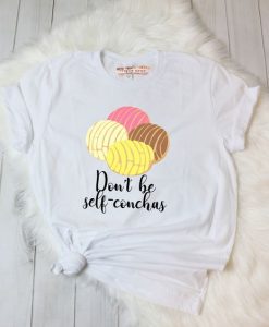 Don't Be Self Conchas T-Shirt EM01