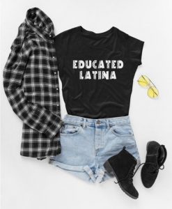 Educated Latina T-Shirt EM01