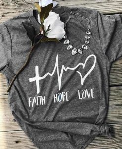 Faith Hope Love T-Shirt EM01
