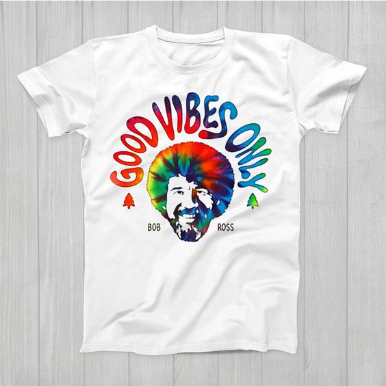 Good Vibes Bob Ross T Shirt SR28