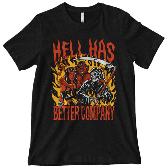 Hell as better COMPANY T-Shirt DAN