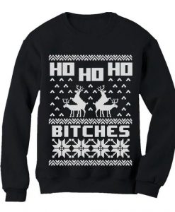 Hohoho Bitches Christmas Sweatshirt SR01