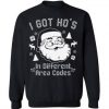 I Got Hos Christmas Sweatshirt SR01