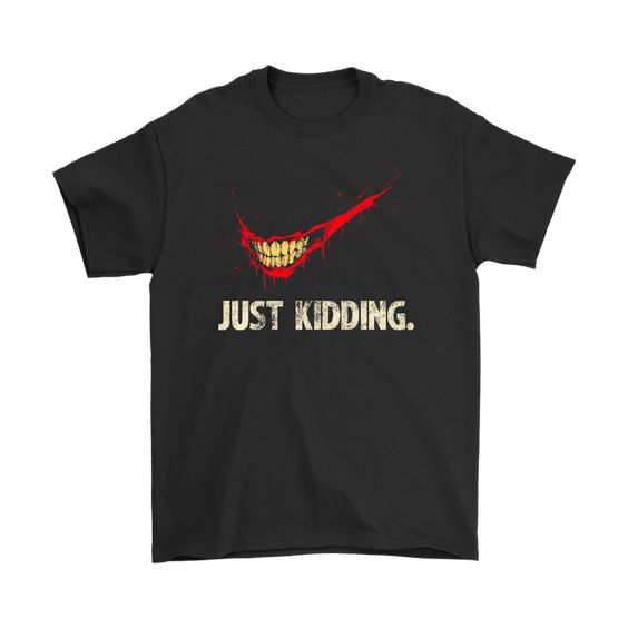Just Kidding Joker Batman T-Shirt AV01