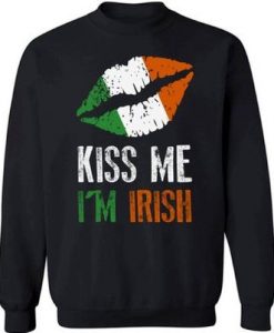 Kiss Me I'm irish Sweatshirt FD01