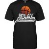 Lets play basketball T-Shirt AZ01